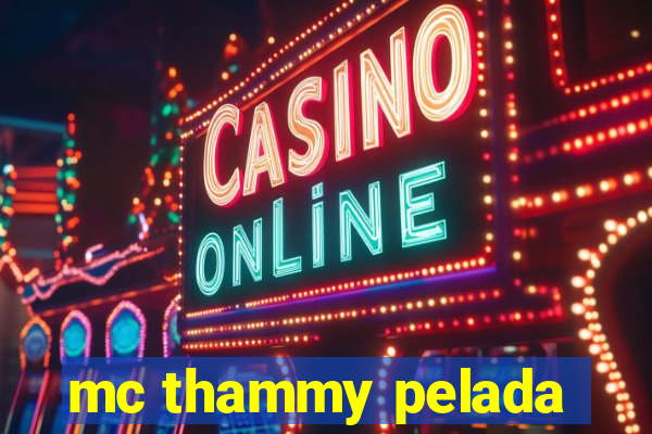 mc thammy pelada